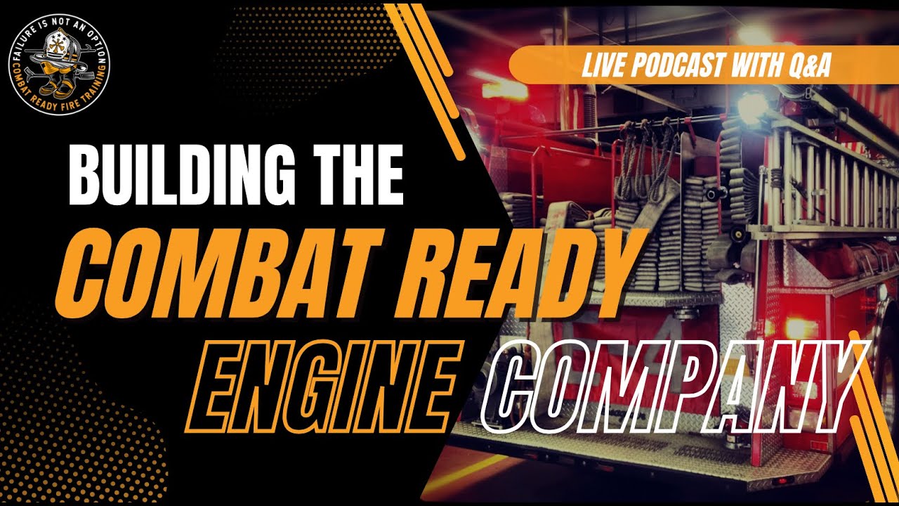 Building a Combat Ready Engine Company