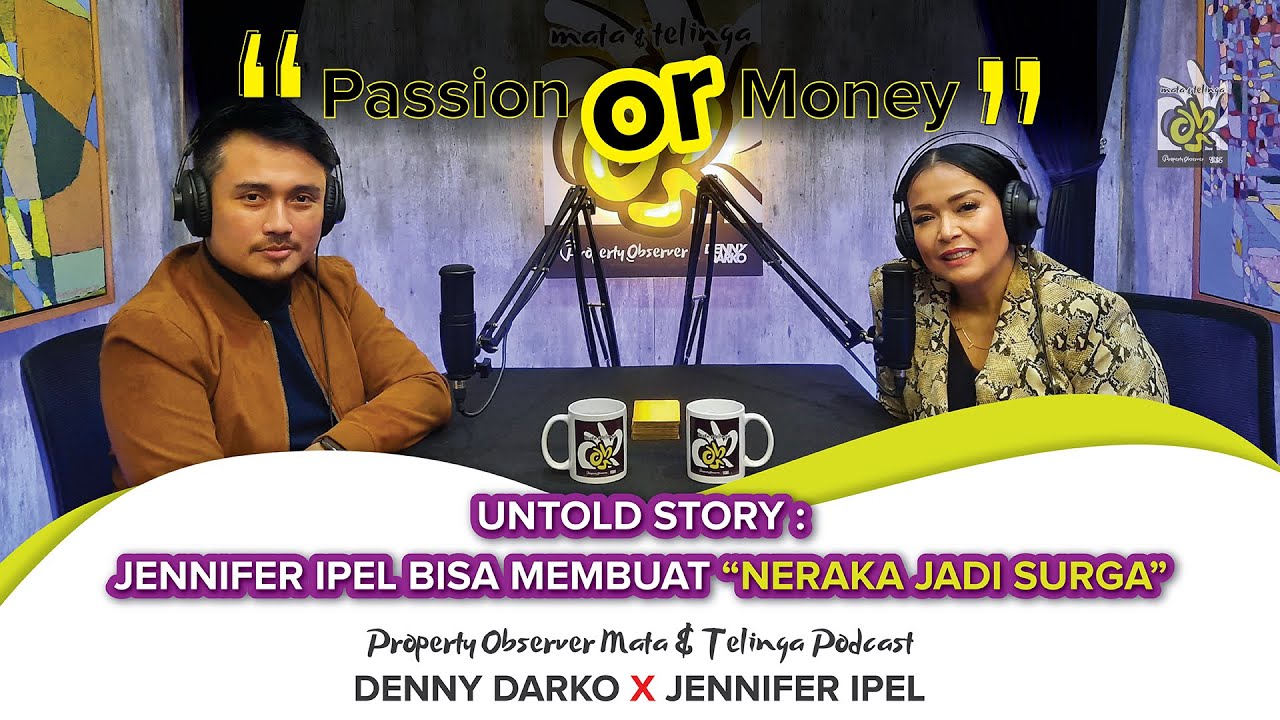 UNTOLD STORY: JENNIFER IPEL BISA MEMBUAT NERAKA MENJADI SURGA?? - Podcast Mata & Telinga - Eps. 34