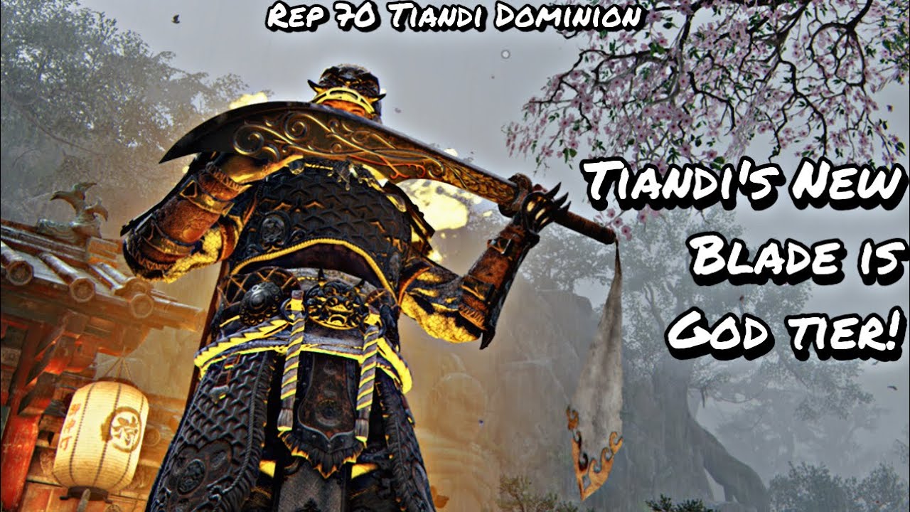 Tiandi's New Blade Is GOD TIER! (Rep 70 Tiandi Dominion) | For Honor