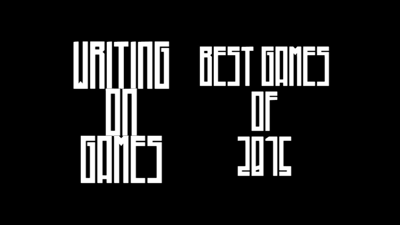 TOP 5 GAMES OF 2015 (inc. Analysis) - Writing on Games