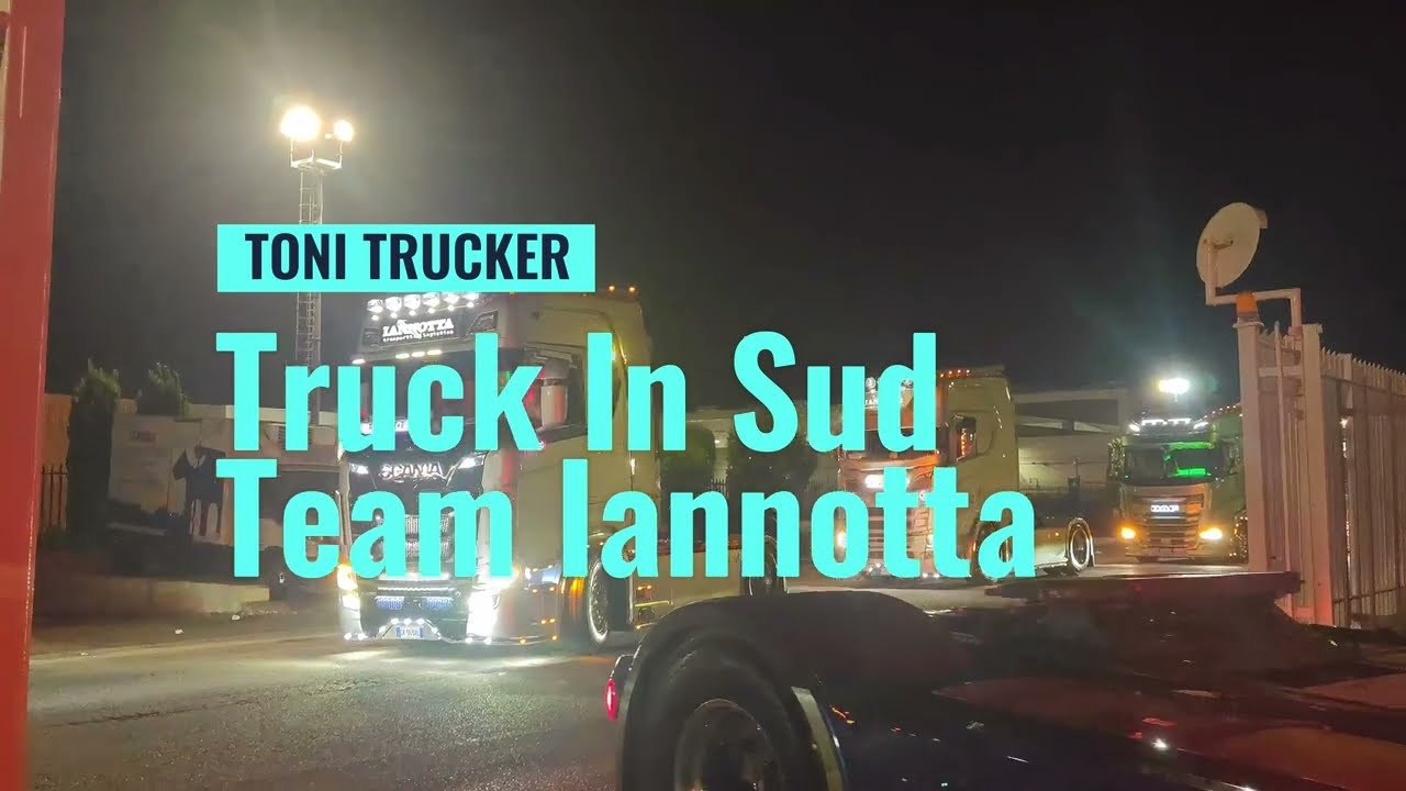 2023 Truck In Sud - Ingresso Team Iannotta - Iveco S-Way,Daf XG,Scania S