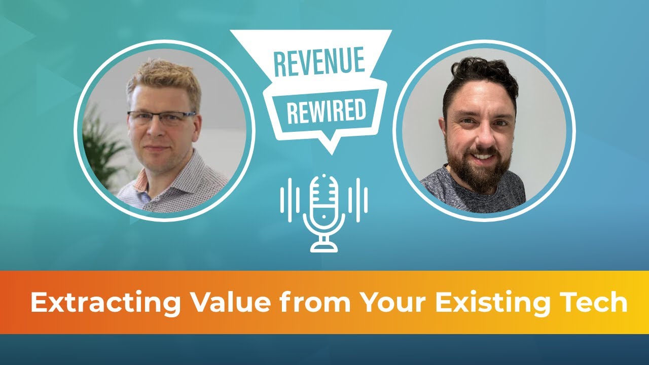 Extracting Value from Your Existing Tech