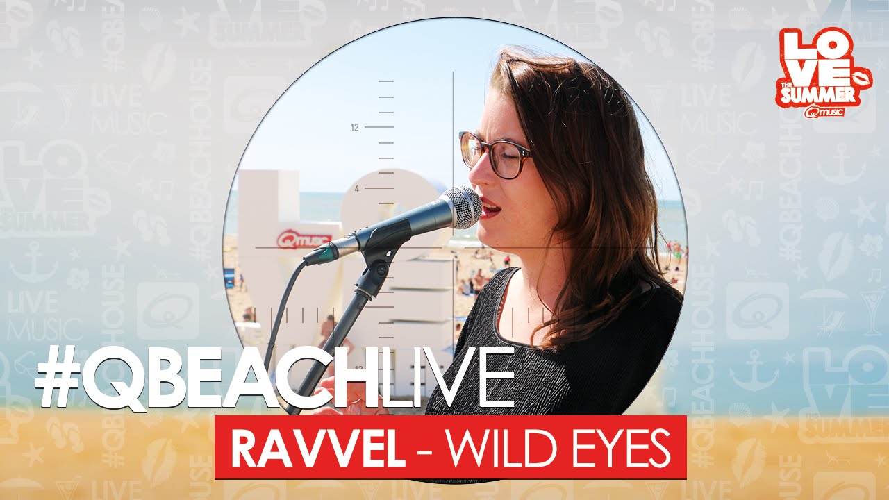 Q-Beach Live: RAVVEL - Wild Eyes (live bij Q)