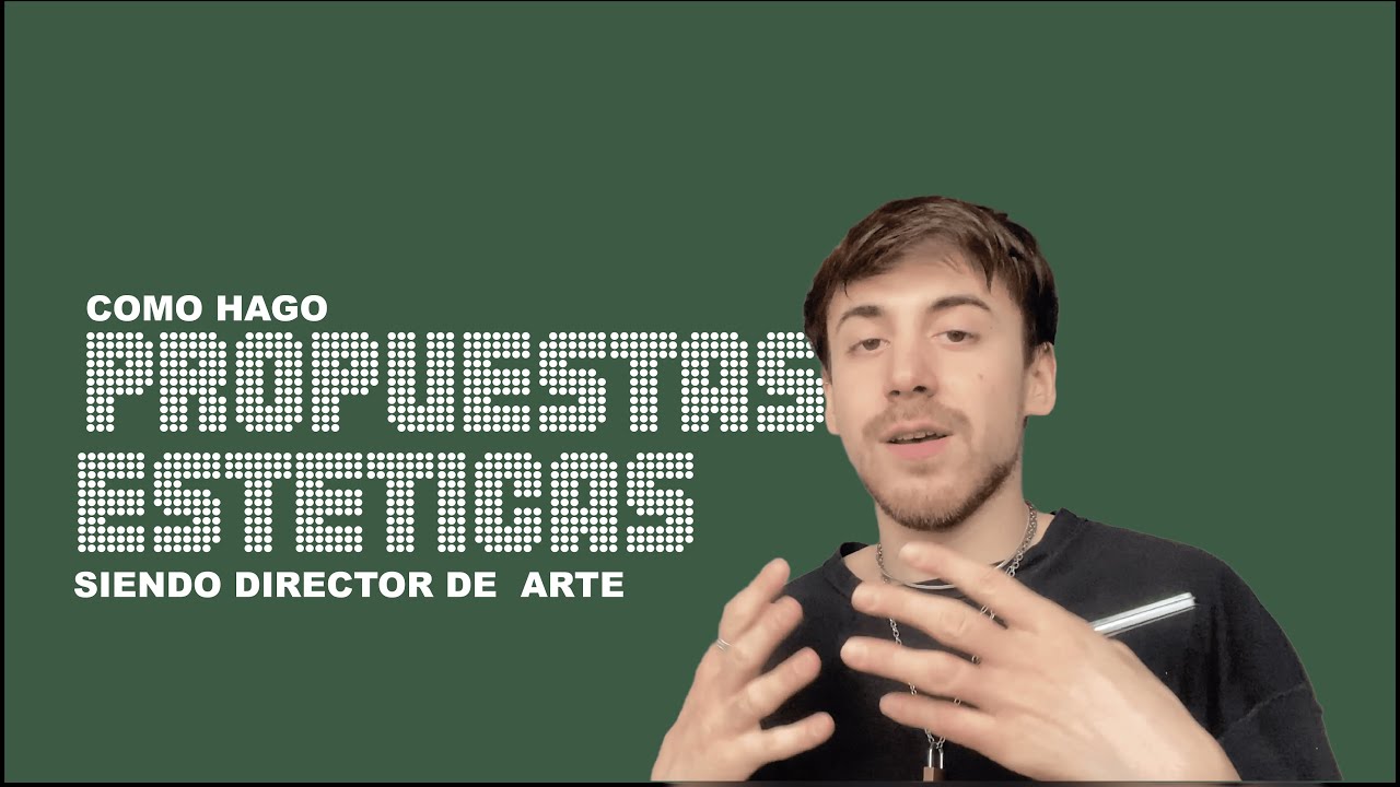 como hago una propuesta est&eacute;tica siendo director de arte