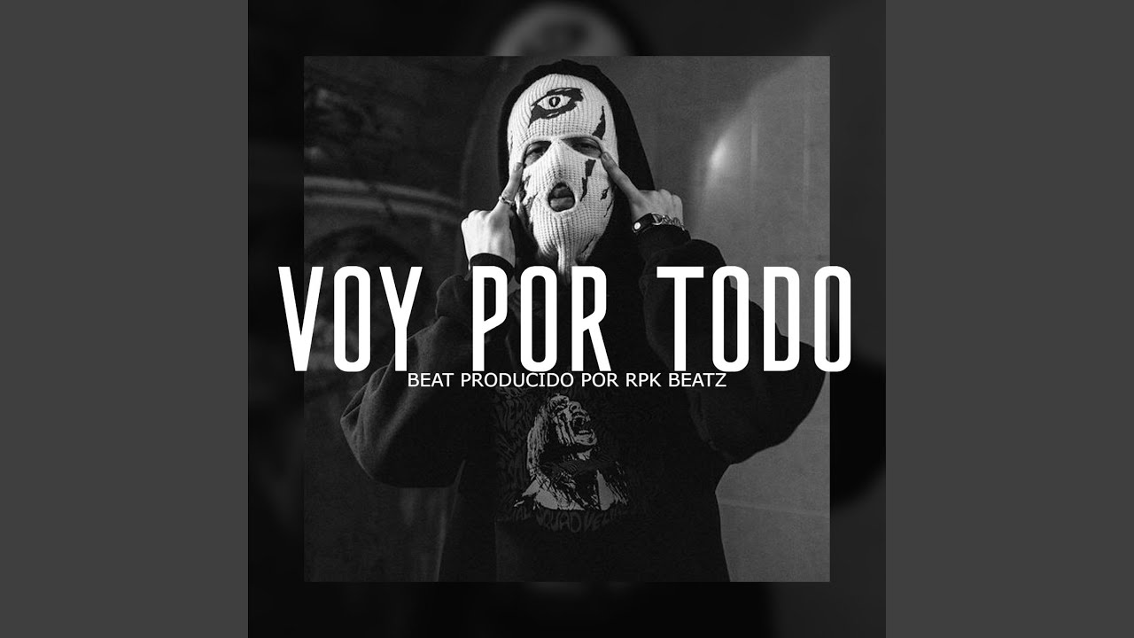 Voy Por Todo (Base De Rap Uso Libre)