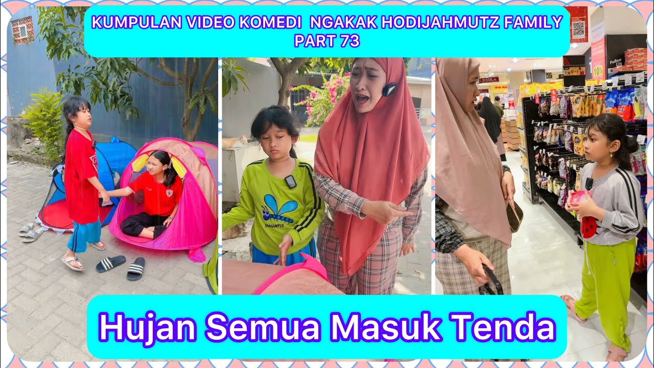 KUMPULAN VIDEO KOMEDI NGAKAK KOCAK @HODIJAHMUTZ FAMILY PART 63 | HUJAN SEMUA MASUK DALAM TENDA