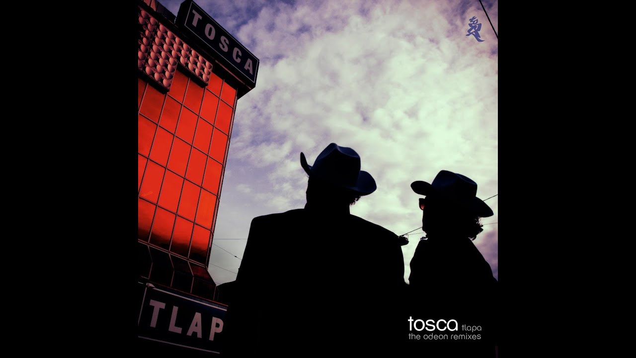 Tosca - Tlapa: The Odeon Remixes (Album Sampler)