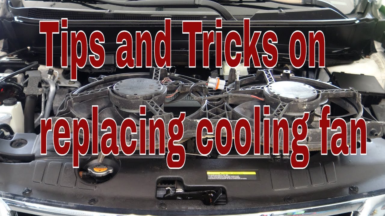 Cooling Fan Replacement tips for 2013-2020 Pathfinder and QX60