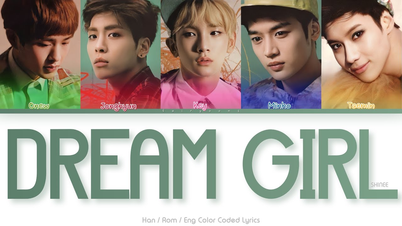 SHINee (샤이니) Dream Girl Color Coded Lyrics (Han/Rom/Eng)