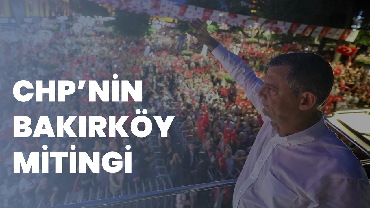🔴#CANLI | CHP'den Bakırk&ouml;y'de 