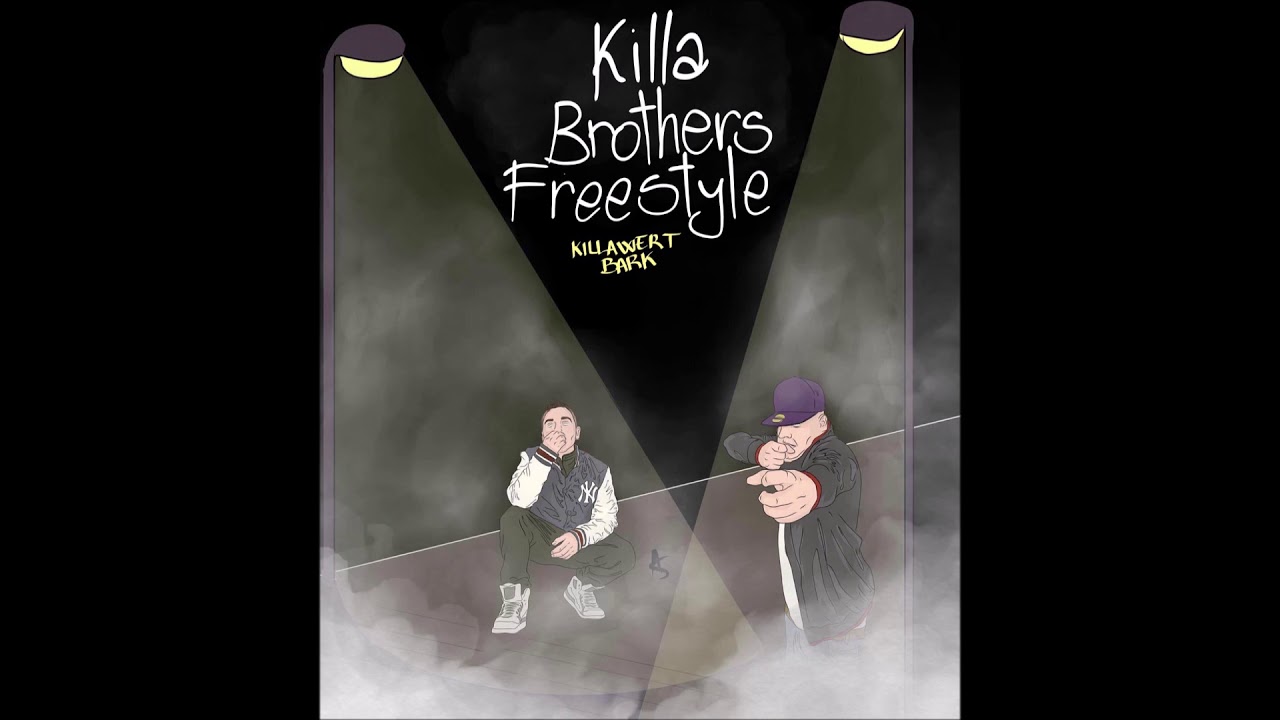 KillaWert x Bark - Killa Brothers Freestyle