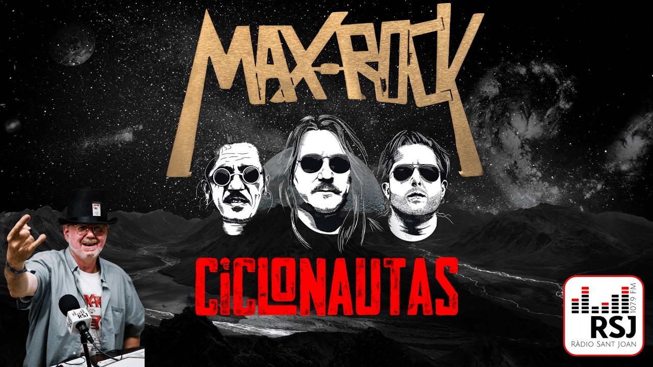 MaxRock P105 CICLONAUTAS Mi Estupidez a RADIO SANT JOAN amb Jaume Estruch