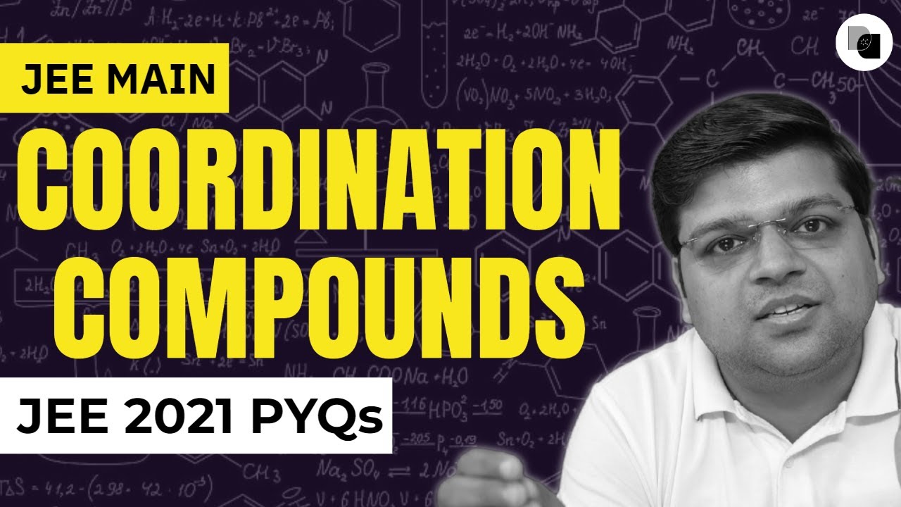 Coordination Compounds | JEE Main 2021 PYQs | Chaitanya Sir - DexterChem
