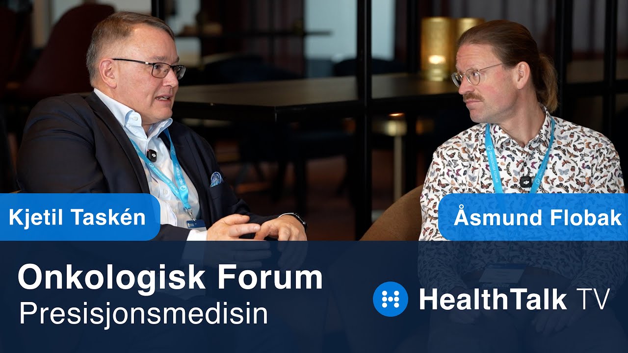 Presisjonsmedisin mot kreft -  Åsmund Flobak og Kjetil Taskén - HealthTalk TV Onkologisk Forum
