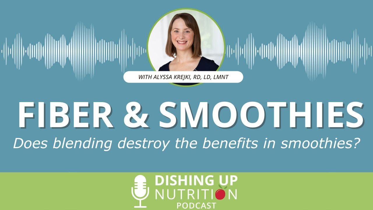 Fiber & Smoothies: Does Blending Destroy the Benefits? - Ask a Nutritionist