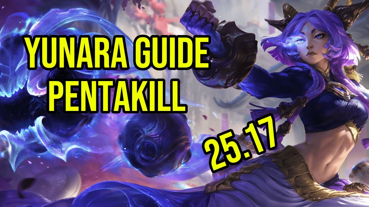 Yunara PENTAKILL High Elo Gameplay | Educational Guide | Patch 25.16
