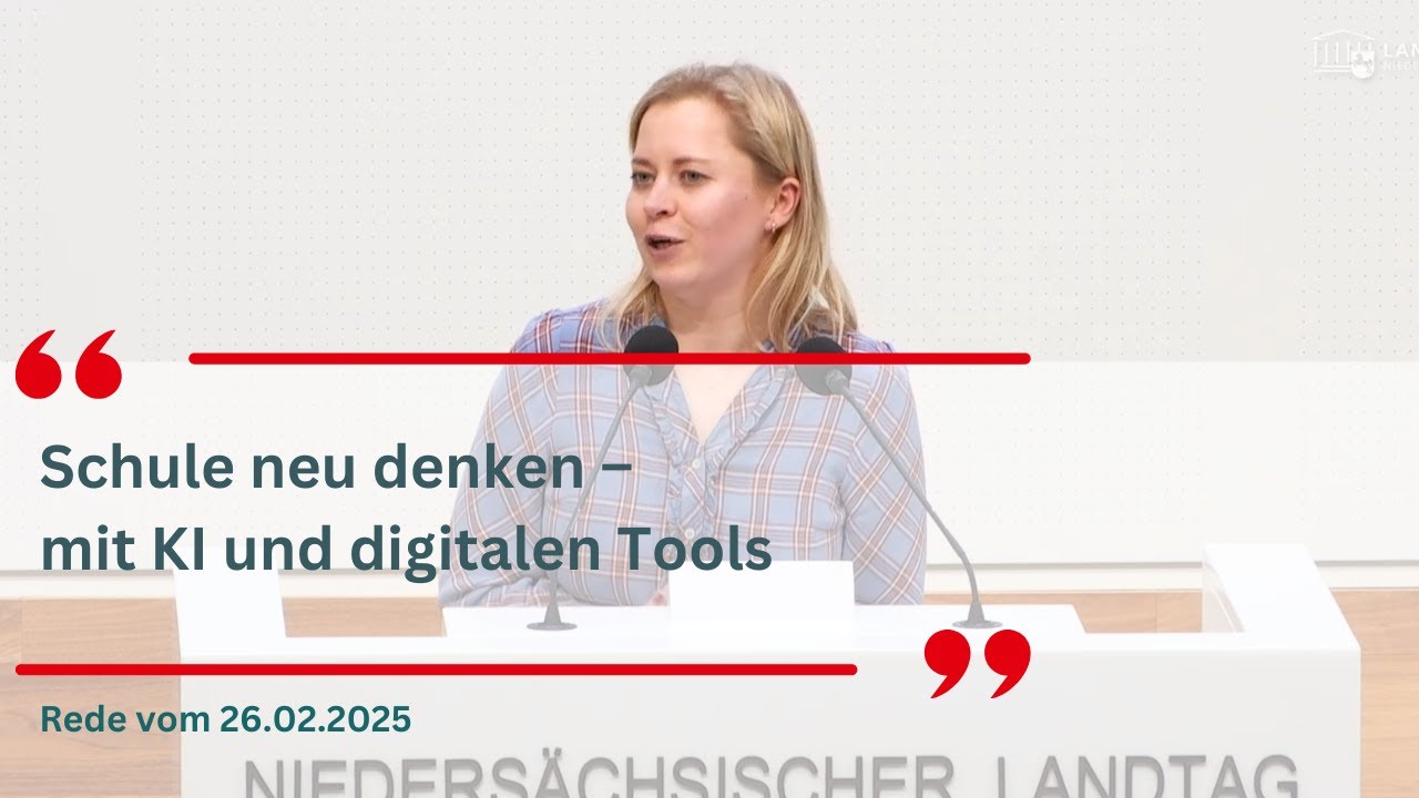 Schule neu denken - mit KI und digitalen Tools! (Rede vom 26.02.2025)