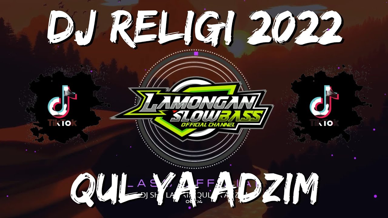 DJ SHOLAWAT QUL YA ADZIM SLOW FULL BASS