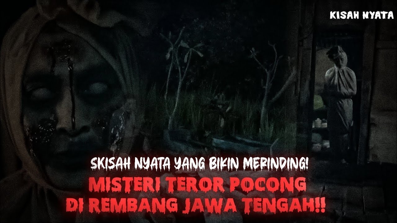 Misteri Teror Pocong di Rembang Jawa Tengah | Kisah Nyata yang Bikin Merinding!