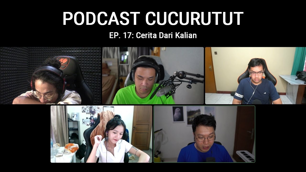 Cerita Dari Kalian - CUCURUTUT PODCAST #17