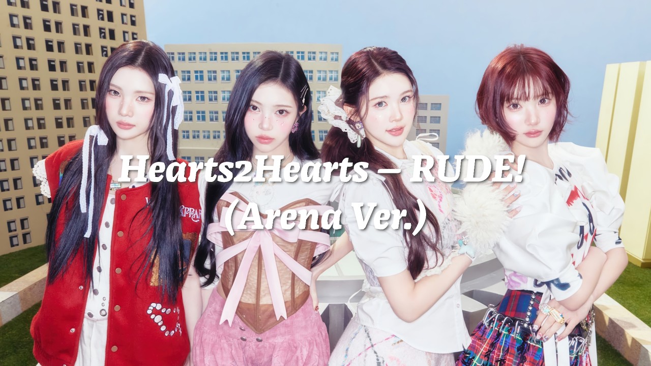 Hearts2Hearts  – RUDE! (Empty Arena Ver.)