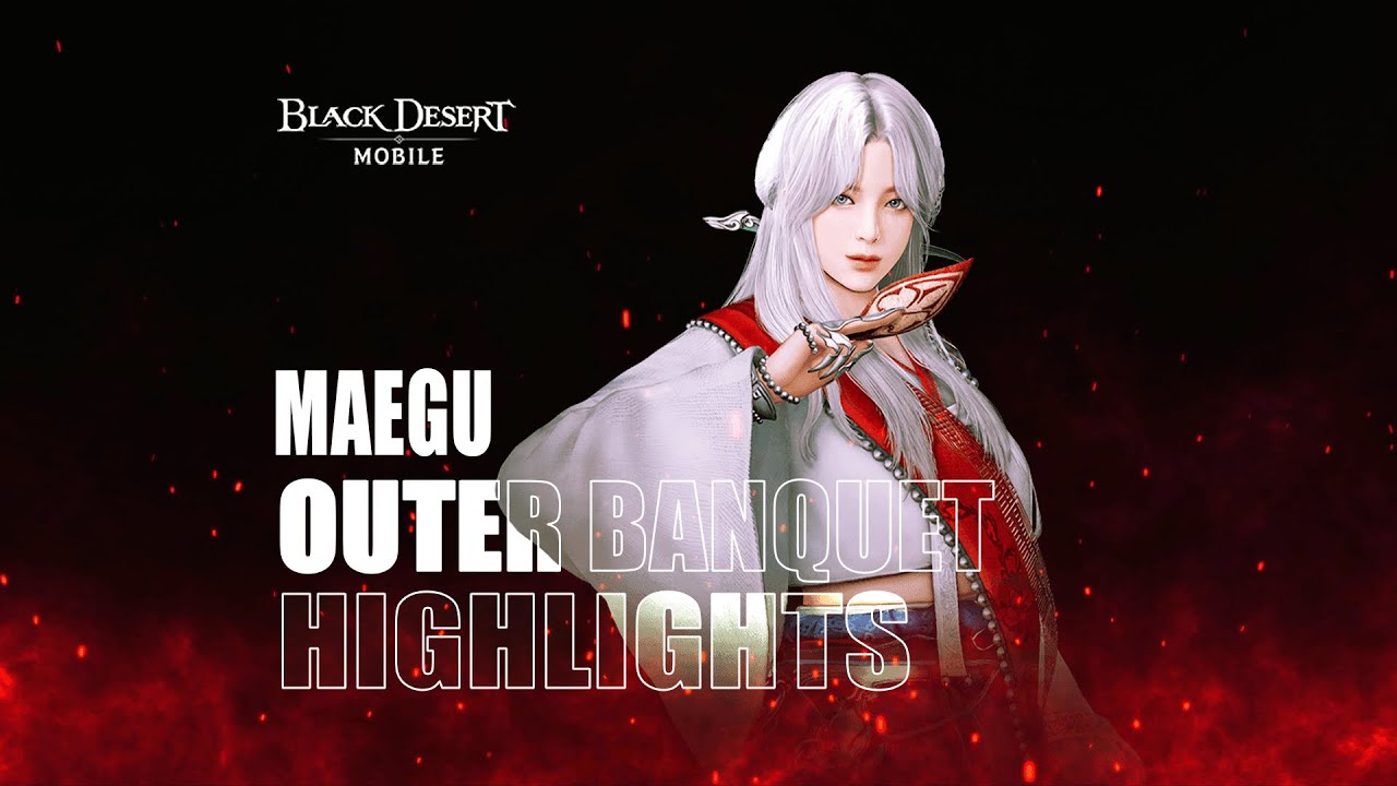 Maegu Highlights - Outer Banquet [ xAKATSUKIx vs DarkOrden ] | Black Desert Mobile