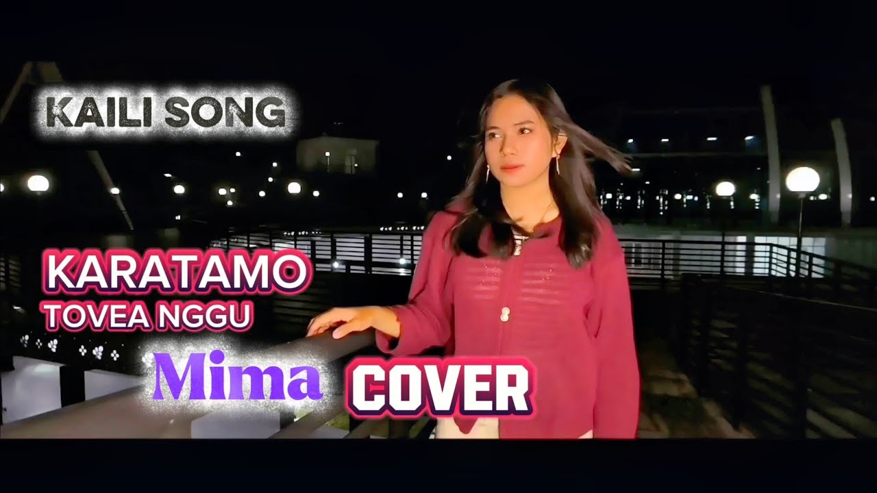 KARATAMO Tovea nggu Cover Mima Kaili song