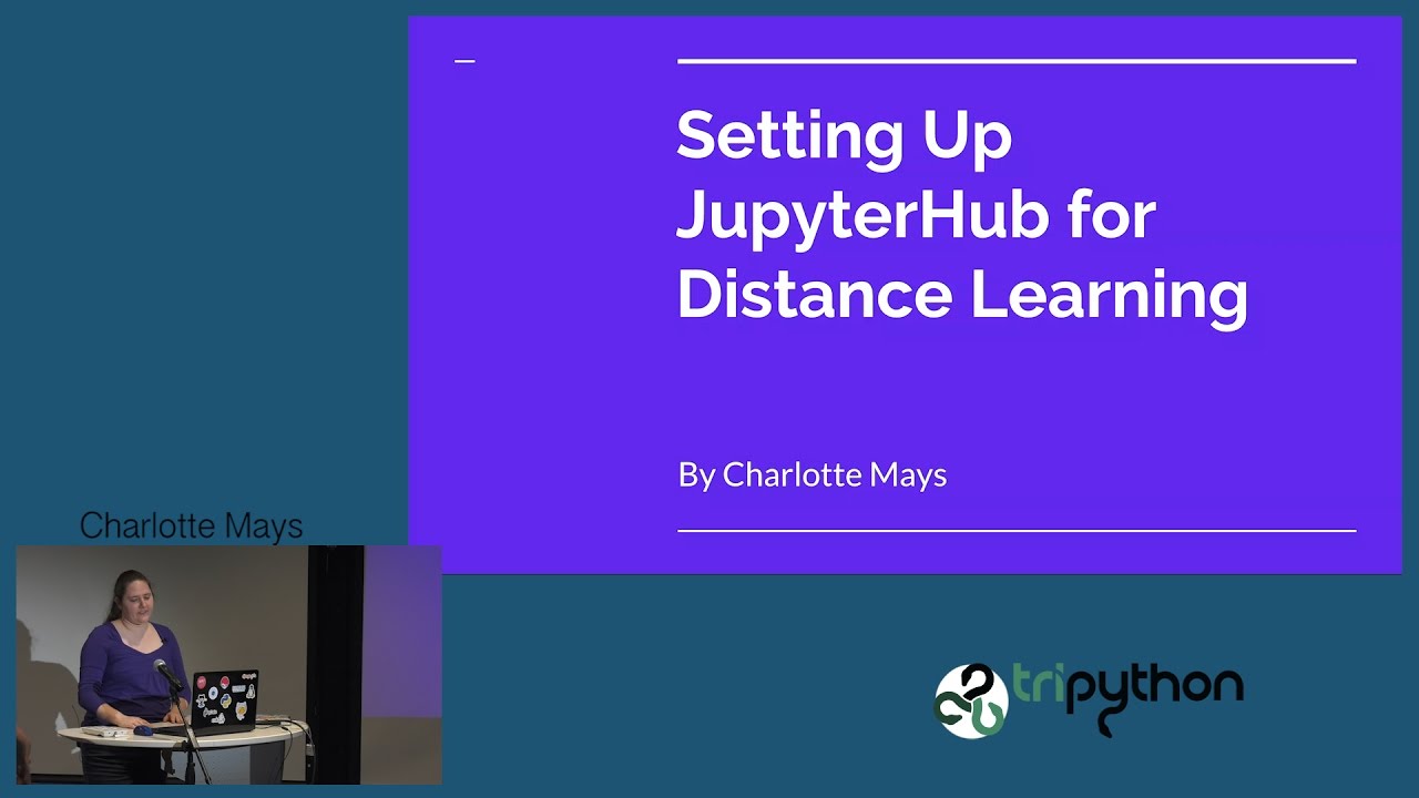 Charlotte Mays: Setting Up JupyterHub for Distance Learning