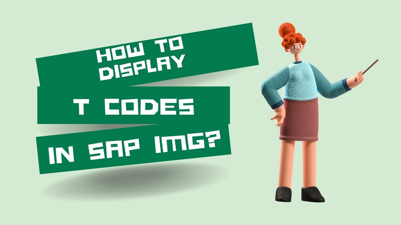 DISPLAY TRANSACTION CODES IN SAP IMG PATH.