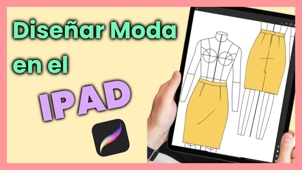 DISEÑA MODA EN EL IPAD CON PROCREATE Aunque no sepas dibujar