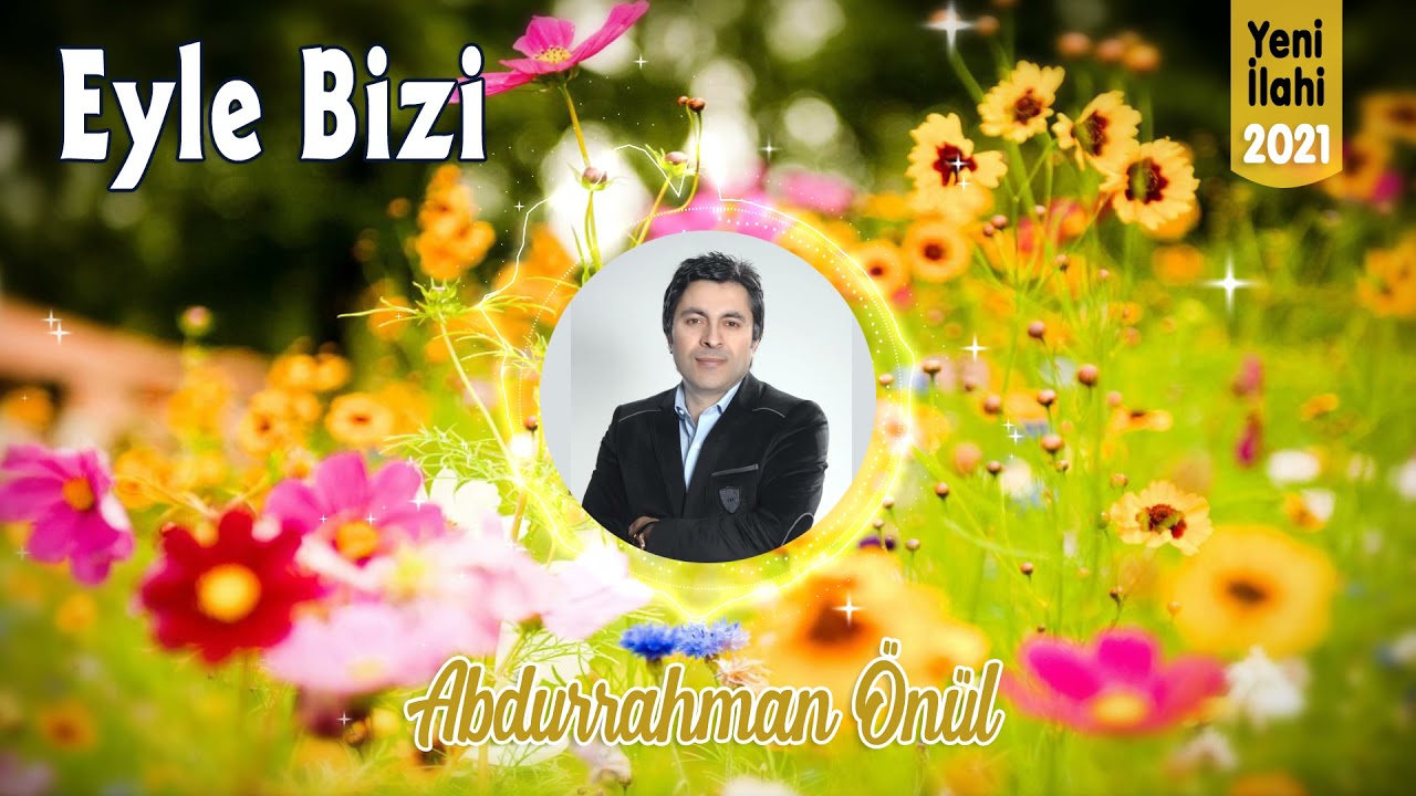 Eyle Bizi - Abdurrahman Önül