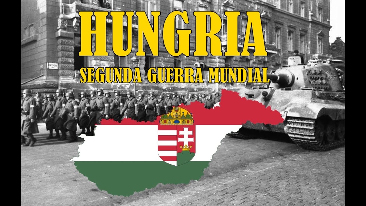 HUNGRIA EN LA SEGUNDA GUERRA MUNDIAL