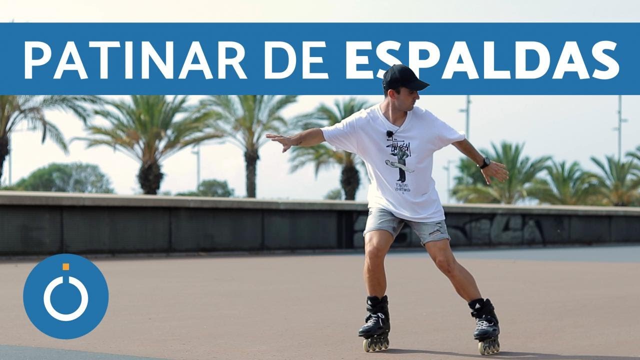 ¿Cómo PATINAR de ESPALDAS? - TUTORIAL DE PATINAJE