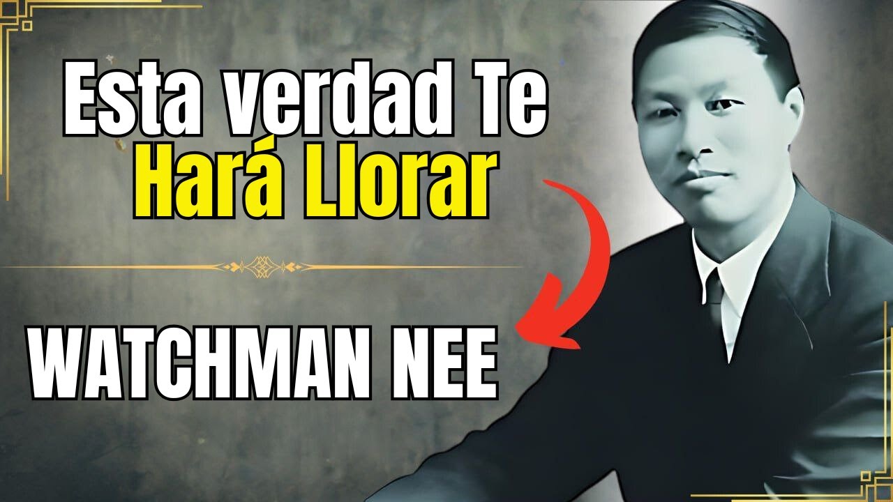 ¿Por Qué Tu FE Se Siente Frágil? Esta VERDAD Te Hará Llorar- WATCHMAN NEE