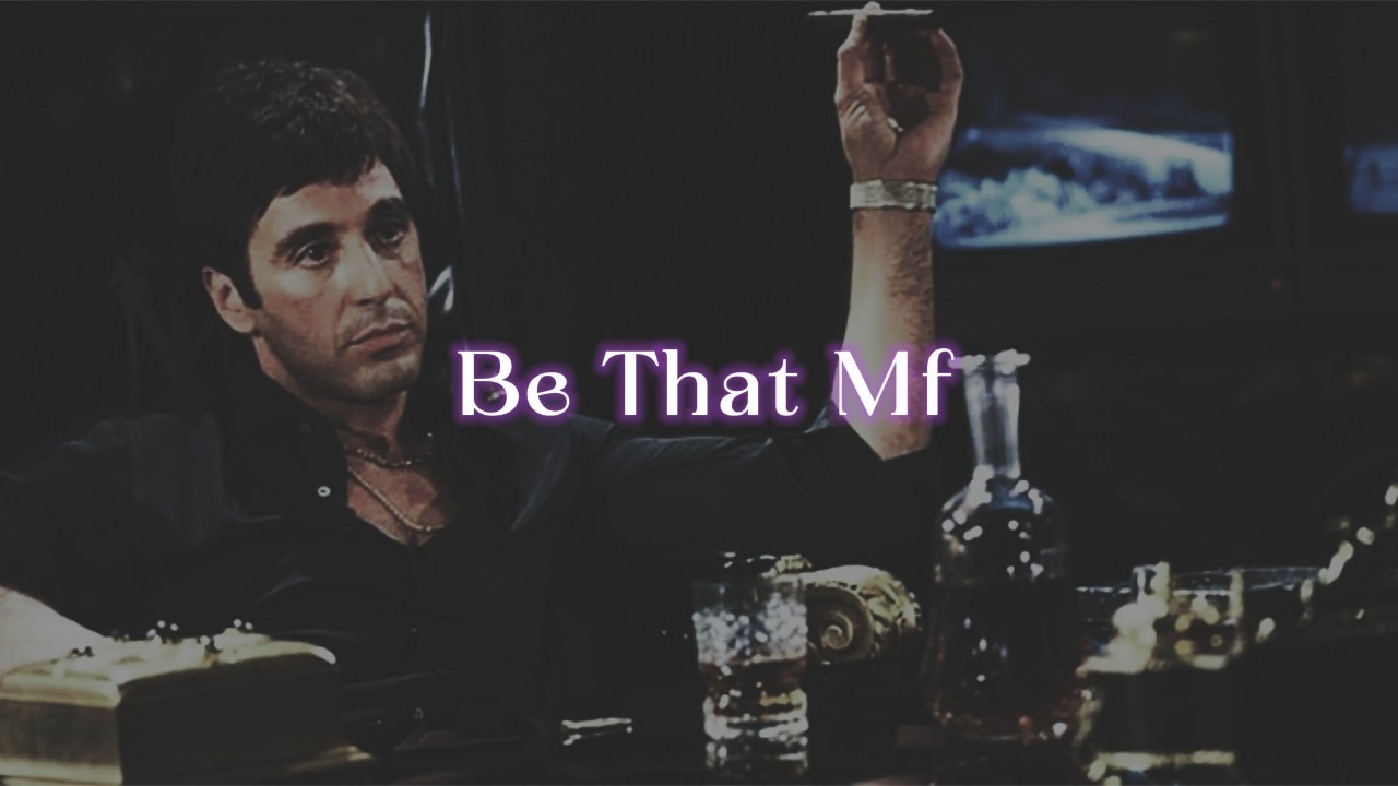 BE A MAN...Be That Man..