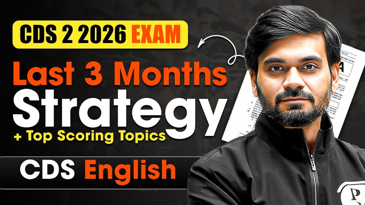 Most Important Topics for CDS English | Last 3 Months Strategy to Score Maximum Marks CDS 2, 2026