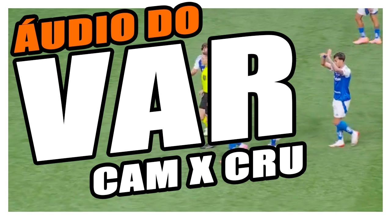 Áudio do VAR: Atlético Mineiro X Cruzeiro - 28ª Rodada do Brasileirão Série A 2025