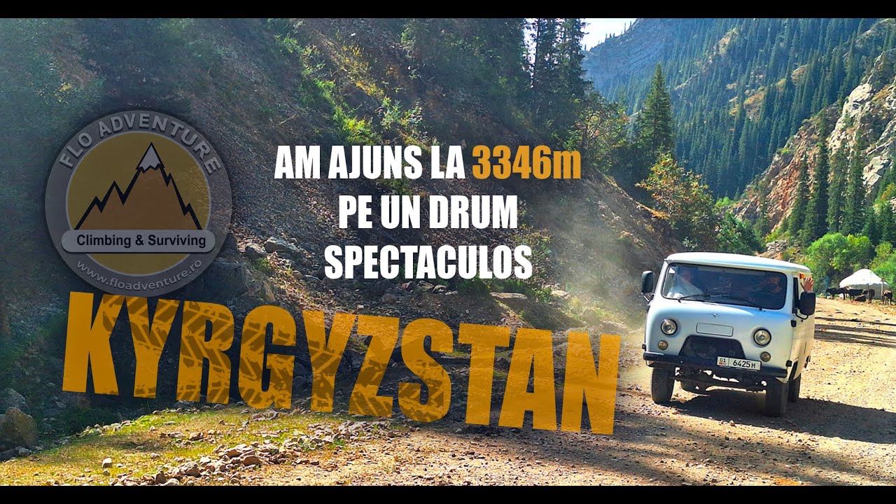 Ep.2 Overlanding - KYRGYZSTAN - Am ajuns la 3346m - DRUMUL MATASII - Flo Adventure