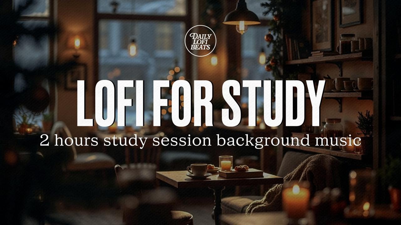 Lofi For Study | 2 hours study session background music | Daily Lofi Beats