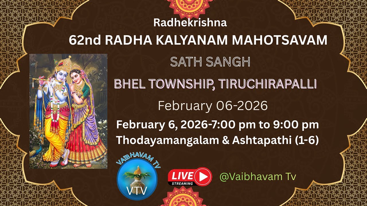 62nd RADHA KALYANAM MAHOTSAVAM | February 6, 2026-7:00 pm to 9:00 pmThodayamangalam & Ashtapathi