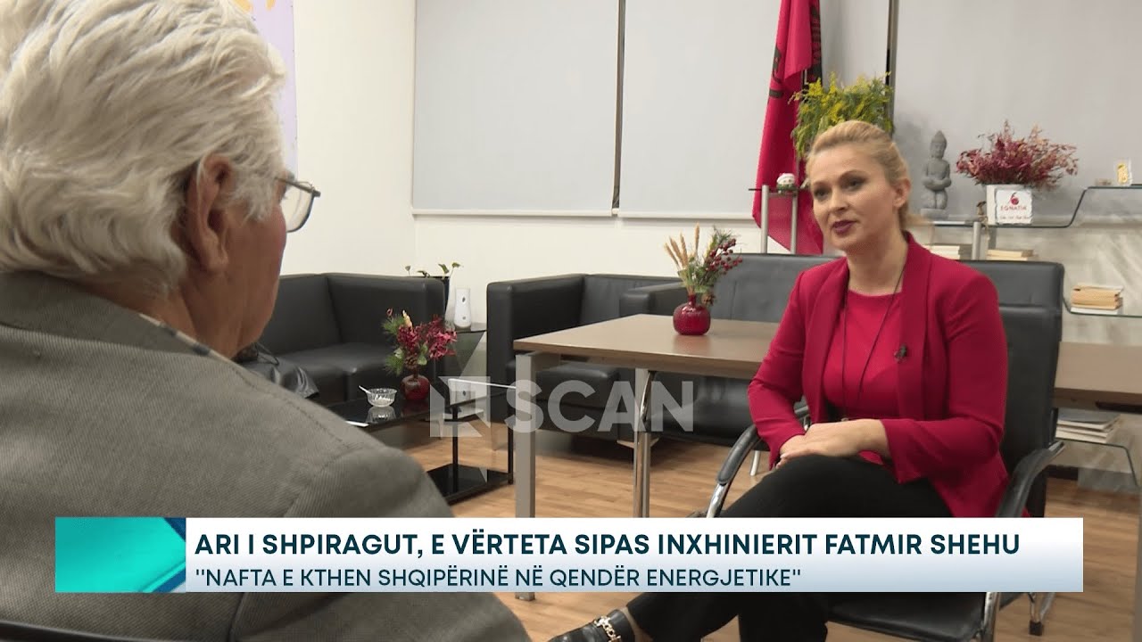 Ari i Shpiragut - Inxhinieri Fatmir Shehu: ''Nafta e kthen Shqipërinë në qendër energjetike''