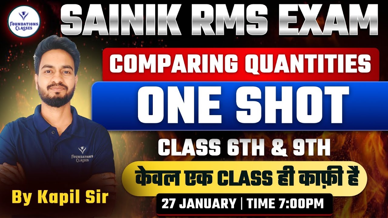 Sainik & RMS Maths -Comparing Quantities One Shot | Sainik & RMS Class 6th & 9th | By Kapil Sir