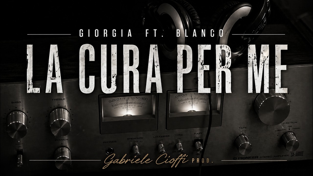 Giorgia - LA CURA PER ME ft. BLANCO (Gabriele Cioffi Prod.)