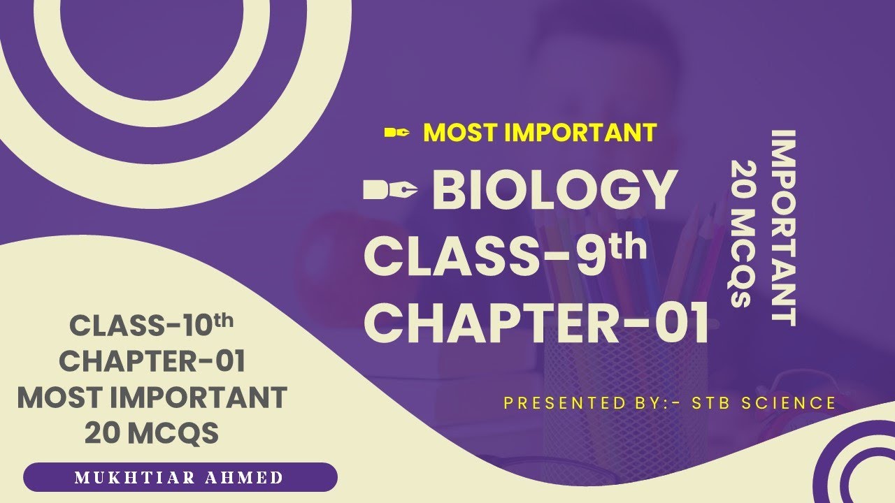 TOP 20 BIOLOGY CLASS-9TH CHAPTER-01 MCQS | MOST IMPORTANT BIOLOGY MCQS BY STB SCIENCE 2023