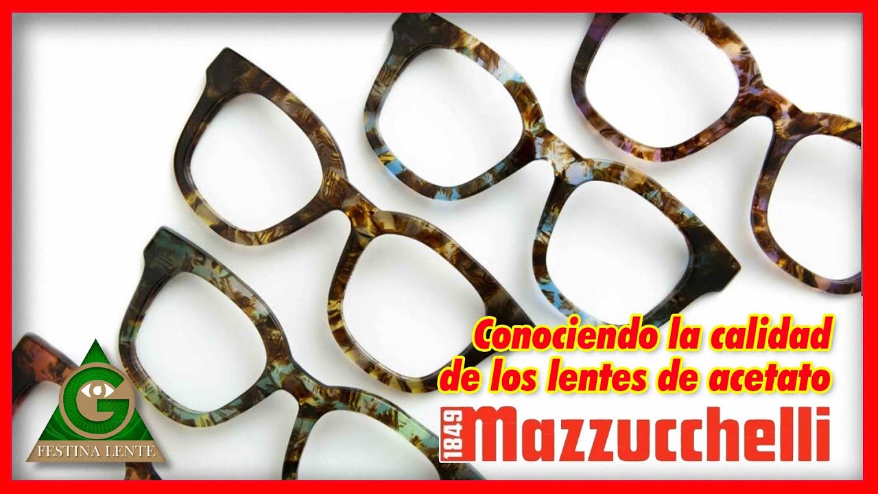 CONOCIENDO CALIDAD DE LENTES HECHOS CON ACETATO MAZZUCCHELLI... ¡DISPONIBLES EN FESTINA LENTE!