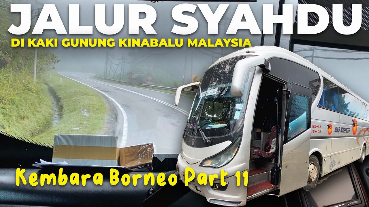 Ep.11 : JALUR SYAHDU DI KAKI GUNUNG KINABALU‼️Trip Tung Ma Express Kota Kinabalu ke Tawau
