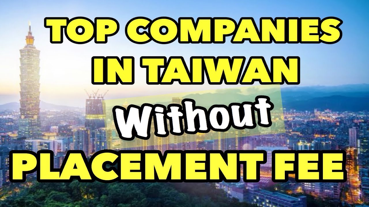 TOP COMPANIES IN TAIWAN WITHOUT PLACEMENT FEE | FACTORY WORKER IN TAIWAN