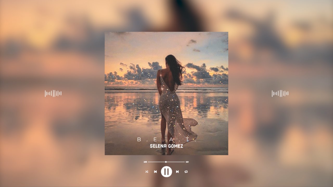 selena gomez - b.e.a.t. (slowed & reverb)