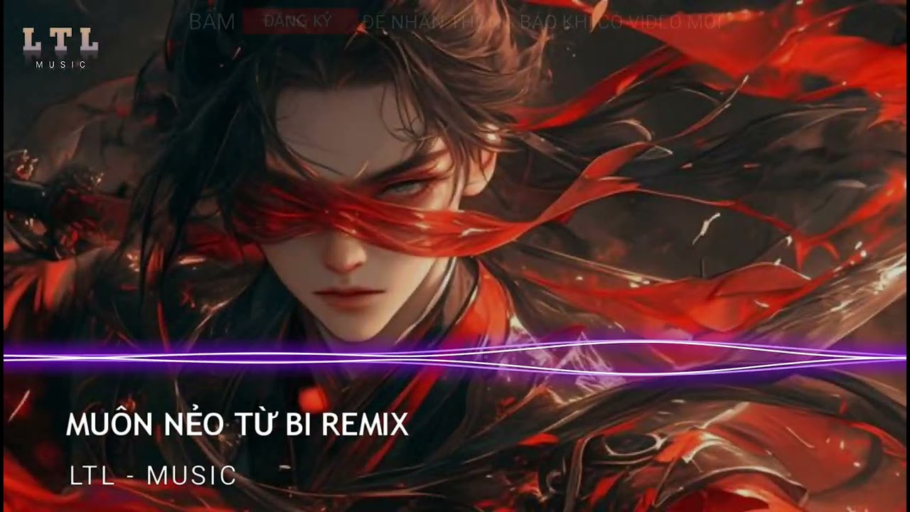 MU&Ocirc;N NẺO TỪ BI REMIX - DEE TRẦN ft ( LTL - MUSIC ) | NHẠC HOA REMIX 2024