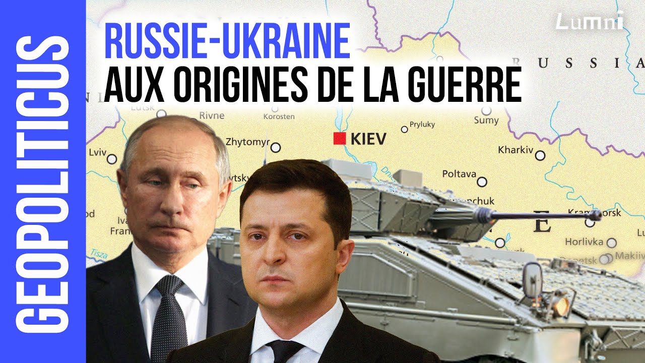 Russie-Ukraine : aux origines de la guerre | Géopoliticus | Lumni